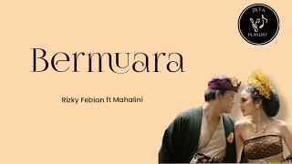 Rizky Febian ft Mahalini  Bermuara [upl. by Kato]