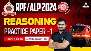 RRB ALP RPF 2024  Railway Reasoning By Atul Awasthi  Practice Paper 1 [upl. by Castillo]