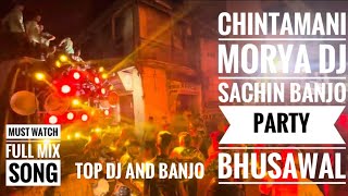 Sachin Banjo Party Bhusawal Chintamani Morya Sound Bhusawal  Mix Songs 🎶🎧 [upl. by Ahseia]