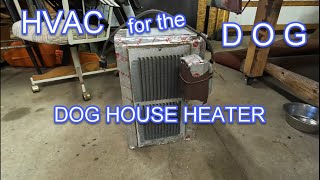 Dog House Heater [upl. by Preciosa]