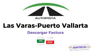 Autopista Las Varas – Puerto Vallarta Facturación  Como facturar tus tickets de caseta [upl. by Syxela979]