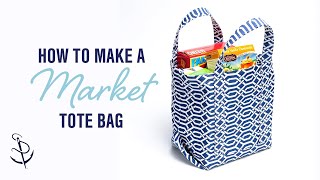 How to Make a Market Tote Bag [upl. by Etteiluj673]