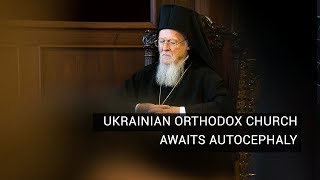 Autocephaly for Ukrainian Orthodox Church Coming Soon [upl. by Burkley173]