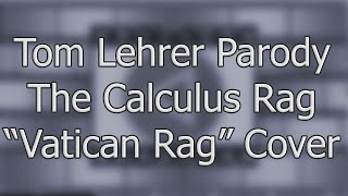 The Calculus Rag  Tom Lehrer quotThe Vatican Ragquot Parody Cover by Throwback Music ThrowbackThursdays [upl. by Trubow]