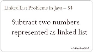 Linked List Problems in Java  54 Subtract two numbers represented as linked list [upl. by Laris649]