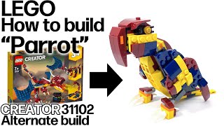 レゴ インコの作り方 クリエイター31102 ファイヤードラゴン 組替え LEGO How to build quotParrotquot CREATOR 31102 Alternate build [upl. by Arakaj]