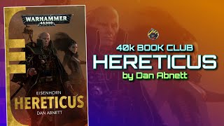 HERETICUS by DAN ABNETT  40k Book Club with Mira [upl. by Malina]