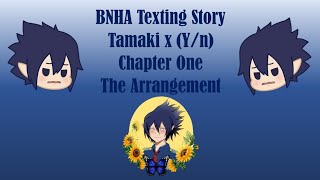 BNHAMHA Texting Story Tamaki x Yn Chapter One The Arrangement [upl. by Veronique]