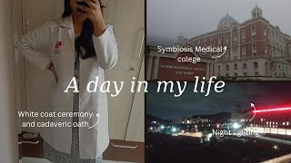 WHITE COAT CEREMONY🥼 at Symbiosis Medical College🩺 medical life vlogs  medico medical mbbs [upl. by Oiuqise]