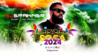 SOCA 2024 BY DJ SPAWNER  LYRIKAL MICAL TEJA PATRICE ROBERTS FARMER NAPPY NAILA BLACKMAN VOICE [upl. by Stephie]