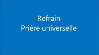 Refrain prière universelle [upl. by Ailyn983]