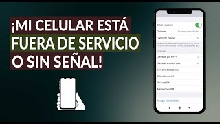 ¿Por qué mi Celular está Fuera de Servicio o Sin Señal  Causas y Solución [upl. by Thissa]