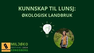 Kunnskap til lunsj Økologisk landbruk [upl. by Huntingdon]