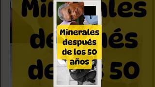 ¿Qué minerales son importantes para mayores de 50 años En este corto te cuento minerales salud [upl. by Mcnutt]