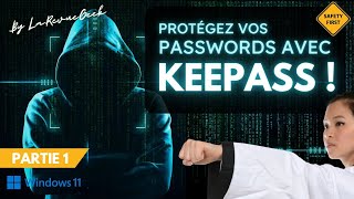 KeePass votre meilleure arme contre le vol de mot de passe  Partie 1  Windows [upl. by Milton127]