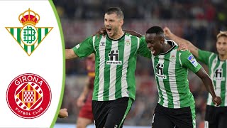 Real Betis vs Girona  Extended Highlights amp All Goals 2024 HD [upl. by Kerat972]