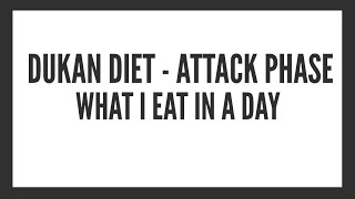 Dukan Diet Attack Phase  What I Eat in a Day [upl. by Anul790]