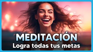 quot¡LOGRARÁS LO QUE TE PROPONGASquot Meditación para Lograr Tus Metas Mientras Duermes PROBADO [upl. by Ronoel]