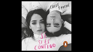 Sí si es contigo Audiolibro 🎧 de Calle y Poché [upl. by Adnawahs]