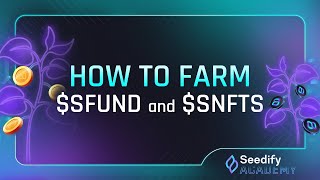 Seedify Academy How to Farm SFUND and SNFTS [upl. by Profant781]