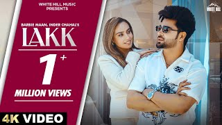 LAKK Official Video Barbie Maan  Inder Chahal  Jaani  Punjabi Songs 2024 [upl. by Yziar303]