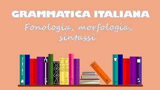 1  Grammatica italiana fonologia morfologia sintassi [upl. by Yatnod]