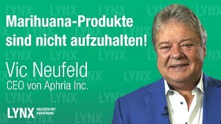 MarihuanaProdukte sind nicht aufzuhalten  Interview mit Aphria CEO Vic Neufeld [upl. by Salaidh216]