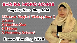 Shaira Moro Songs 2024  Non  Stop  Tagalog Version Hits [upl. by Zeph]