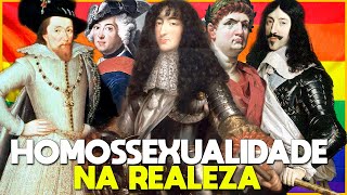 COMO A HOMOSSEXUALIDADE NA REALEZA MUDOU A HISTÓRIA QUE CONHECEMOS [upl. by Tice733]