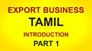 How to Start Import Export Business In india Tamil Part 1  Export Business Training in Tamil [upl. by Ethben]