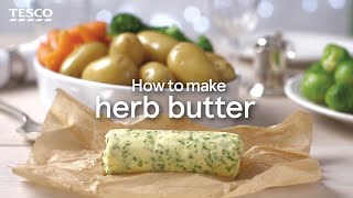 How to Make Herb Butter  Tesco [upl. by Lielos844]