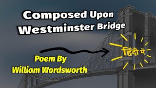 Composed Upon WESTMINSTER BRIDGE ▷ William Wordsworth [upl. by Annahtur]