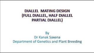 Quantitative Genetics Diallel Mating Design Full Diallel Half Diallel Partial Diallel analysis [upl. by Aaronson]