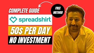 How To Make Money on Spreadshirt 2024  Print On Demand  Step By Step Spreadshirt Tutorial [upl. by Aikemet74]