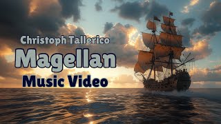 Christoph Tallerico  Magellan Official Music Video [upl. by Divadnahtanoj683]