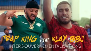 Klay ftTrap King  Intergouvernementalisations Clip Officiel [upl. by Lehar]