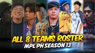 ALL 8 TEAMS ROSTER REVEAL MPL PH SEASON 13    🤯 [upl. by Reppep]