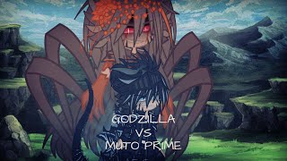 GODZILLA VS MUTO PRIME  GACHA MONARCH [upl. by Ihcehcu]