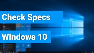 3 Ways to Check System Specs on Windows 10 [upl. by Yborian]