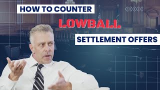 How To Counter Lowball Settlement Offers [upl. by Haydon]