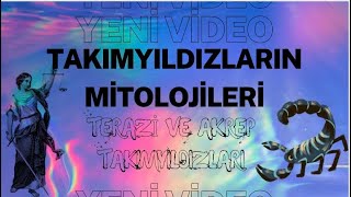 Terazi ve Akrep Takımyıldızlarının Mitolojileri [upl. by Demy]