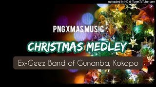 Christmas Medley  ExGeez Band from Gunanba Kokopo ENBP [upl. by Niletak]