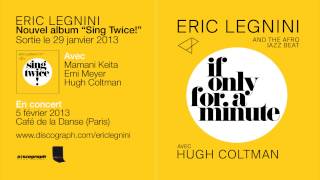 Eric Legnini amp Hugh Coltman  If Only For a Minute [upl. by Anotal]