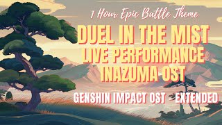 1 Hour Inazuma Epic Battle Theme  Duel in The Mist Live Performance  Genshin Impact OST [upl. by Teagan]