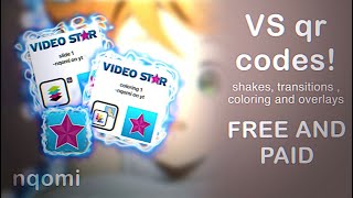 VIDEO STAR QR CODES shakes transitions coloring and overlays FREE amp PAID \\ nqomi [upl. by Hotchkiss677]