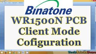 Binatone WR1500N Client Mode Configuration [upl. by Erie]