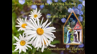 Medytacja na Pierwszą Sobotę  Styczeń 2024  Nawiedzenie Św Elżbiety [upl. by Lacim688]