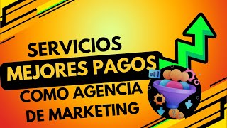 Como Ganar más dinero Ofreciendo servicios de Agencia de Marketing 🚀 [upl. by Ydahs]