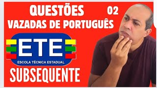 QUESTÕES VAZADAS DE PORTUGUÊS ETE SUBSEQUENTE 29242  02 [upl. by Aidroc]