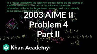 2003 AIME II problem 4 part 2  Math for fun and glory  Khan Academy [upl. by Huang]